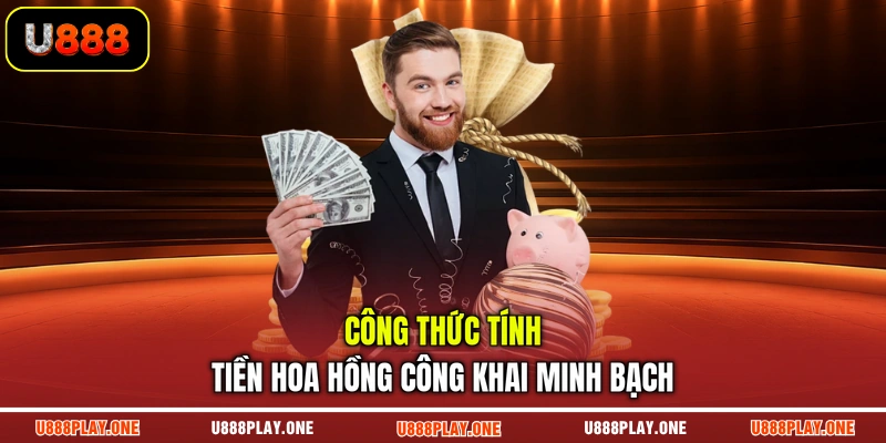 Công thức tính tiền hoa hồng công khai minh bạch